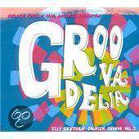 Groovadelia 21st Century Spanish Groove, Vol. 1, various artists CD (album) Muziek