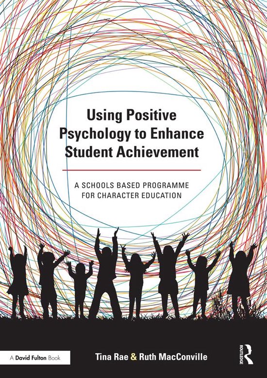 Using Positive Psychology to Enhance Student Achievement - cover