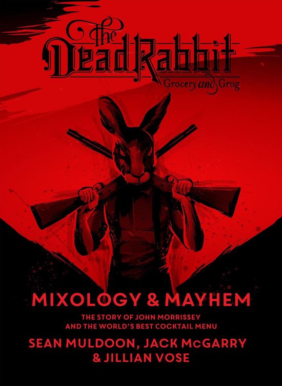 The Dead Rabbit Mixology & Mayhem - cover
