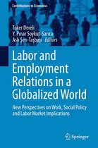 Contributions to Economics - Labor and Employment Relations in a Globalized World
