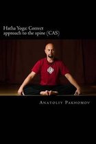 Hatha Yoga: Correct approach to the spine (CAS)