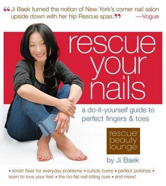 Rescue Your Nails a Do-It-Yourself Guide to Perfect fingers  ... - cover