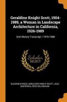 Geraldine Knight Scott, 1904-1989, a Woman in Landscape Architecture in California, 1926-1989