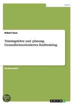 Trainingslehre und -planung. Gesundheitsorientiertes Krafttraining