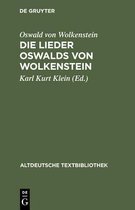 Altdeutsche Textbibliothek- Die Lieder Oswalds Von Wolkenstein
