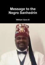 Message to the Negro Sanhedrin