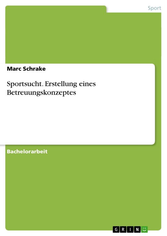 Sportsucht. Erstellung eines Betreuungskonzeptes - cover