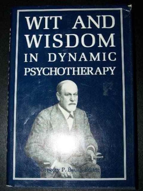 Wit and Wisdom in Dynamic Psychotherapy - cover