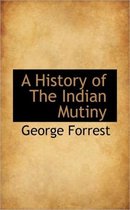 A History of the Indian Mutiny