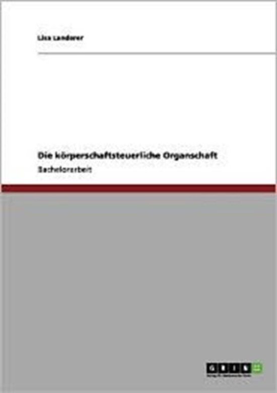 Die körperschaftsteuerliche Organschaft - cover