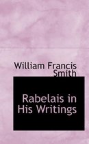 Rabelais in His Writings