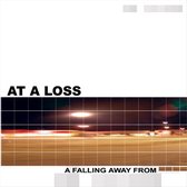 At A Loss - A Falling Away From (CD)