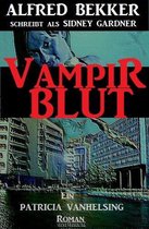 Patricia Vanhelsing Roman: Sidney Gardner - Vampirblut