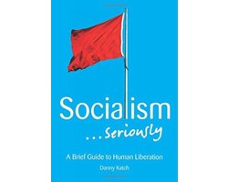 Socialism . . . Seriously