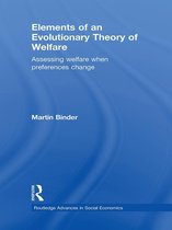 Routledge Advances in Social Economics - Elements of an Evolutionary Theory of Welfare