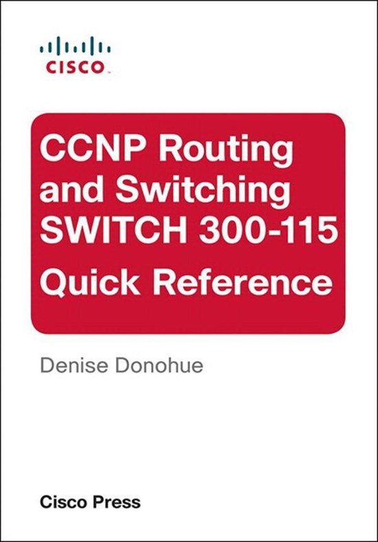 CCNP Routing and Switching SWITCH 300115 Quick Reference (ebook