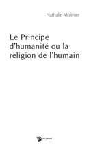 Le Principe d'humanité ou la religion de l'humain