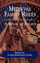 Garland Medieval Casebooks- Medieval Family Roles
