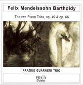 Mendelssohn: The Two Piano Trios, Op 49 & 66 / Prague Guarneri Trio