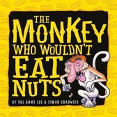 The Monkey Who Wouldn't Eat Nuts