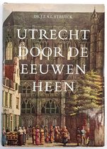 Utrecht door de eeuwen heen