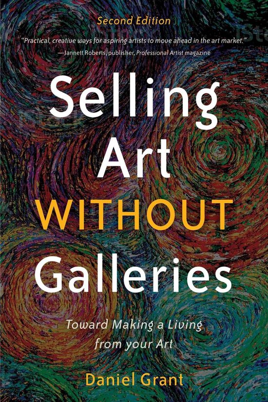 Selling Art without Galleries (ebook), Daniel Grant 9781621536161