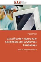 Classification Neuronale Spécialisée des Arythmies Cardiaques
