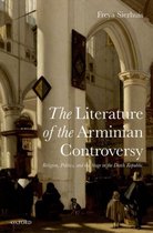 The Literature of the Arminian Controversy