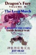 Dragon's Fury - The Long March (Vol. IV)