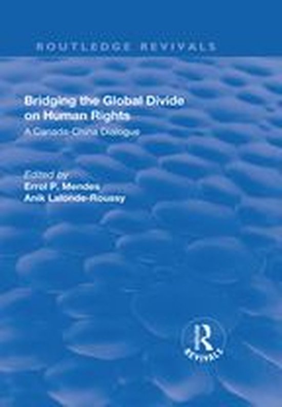 Couverture du livre 'Bridging the Global Divide on Human Rights: A Canada-China Dialogue' en bleu avec texte blanc.