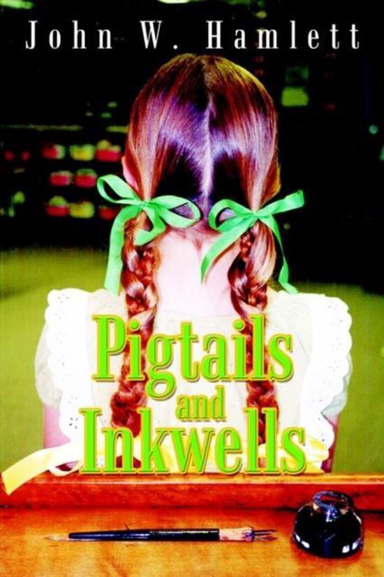 Pigtails and Inkwells, John W. Hamlett 9781410746153 Boeken