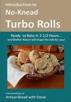 Introduction to No-Knead Turbo Rolls