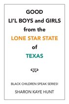 Good Li’L Boys and Girls from the Lone Star State of Texas