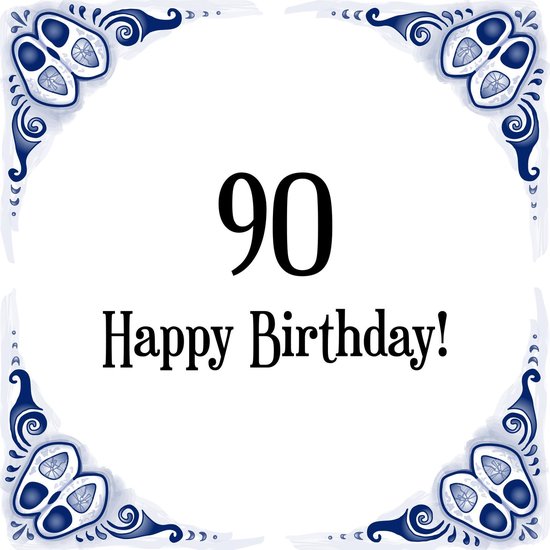 Verjaardag Tegeltje met Spreuk (90 jaar: Happy birthday! 90! cadeau &... | bol.com