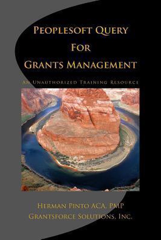 PeopleSoft Query for Grants Management: An Unauthorized Trai ... - cover