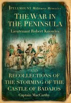 The War in the Peninsula and Recollections of the Storming of the Castle of Badajos