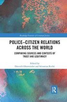 Routledge Frontiers of Criminal Justice- Police-Citizen Relations Across the World