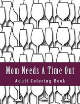 Mom Needs a Time Out