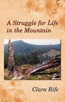 A Struggle for Life in the Mountain