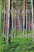 Blister Rust and the Triple Whammy