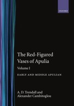 The Red-Figured Vases of Apulia.: Volume 1