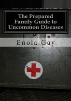 The Prepared Family Guide to Uncommon Diseases