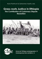 Corne de l’Afrique contemporaine / Contemporary Horn of Africa - Grass-roots Justice in Ethiopia