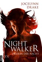 Jägerin-der-Nacht-Reihe 1 - Jägerin der Nacht - Nightwalker