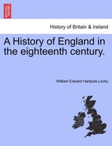 A History of England in the eighteenth century.