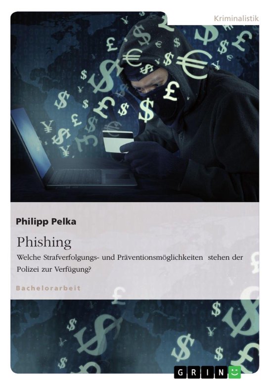 Phishing. Welche Strafverfolgungs- und Präventionsmöglichk ... - cover