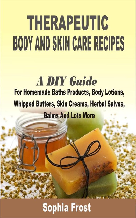 Therapeutic Body and Skin care Recipes - cover