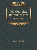 Die Gedichte Reinmars Von Zweter