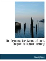 The Princess Tarakanova. a Dark Chapter of Russian History