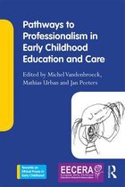 Towards an Ethical Praxis in Early Childhood - Pathways to Professionalism in Early Childhood Education and Care
